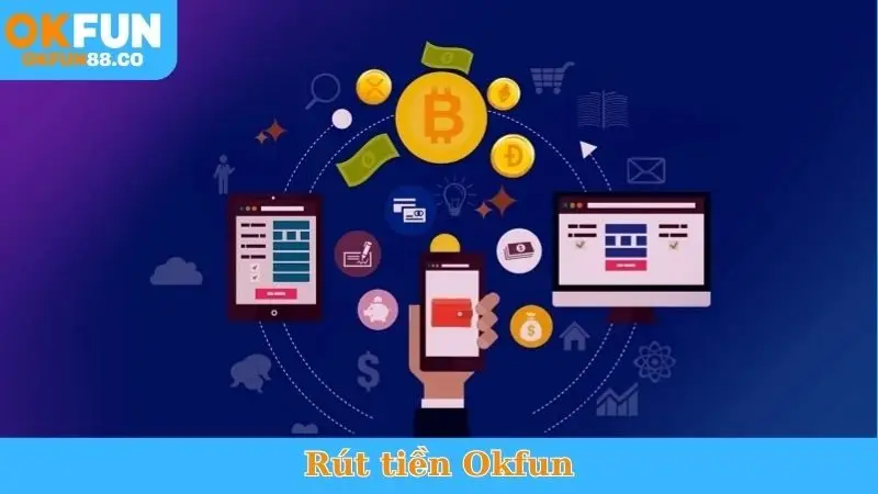 Rút Tiền Okfun