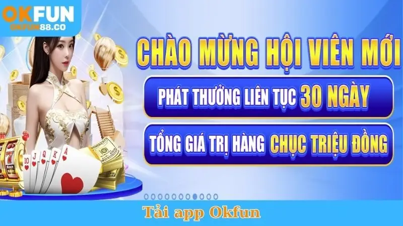 Tải App Okfun