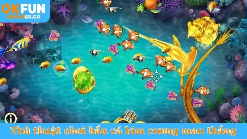 Thủ thuật chơi bắn cá kim cương mau thắng